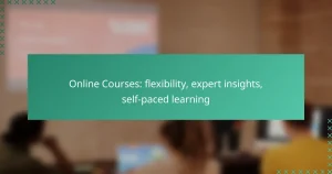 Online Courses: flexibility, expert insights, self-paced learning