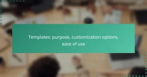 Templates: purpose, customization options, ease of use