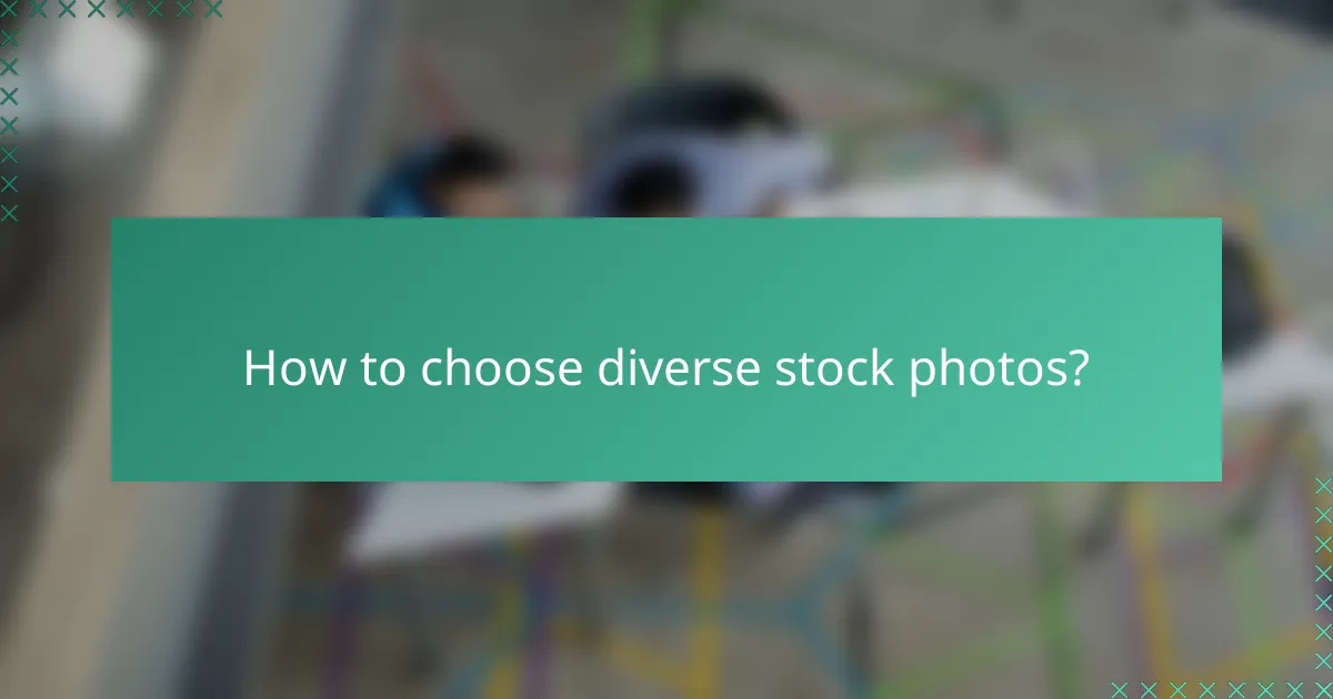 How to choose diverse stock photos?
