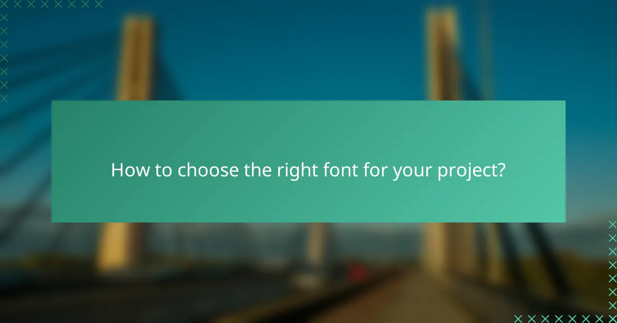 How to choose the right font for your project?