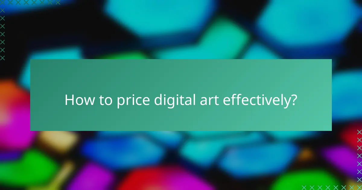 How to price digital art effectively?