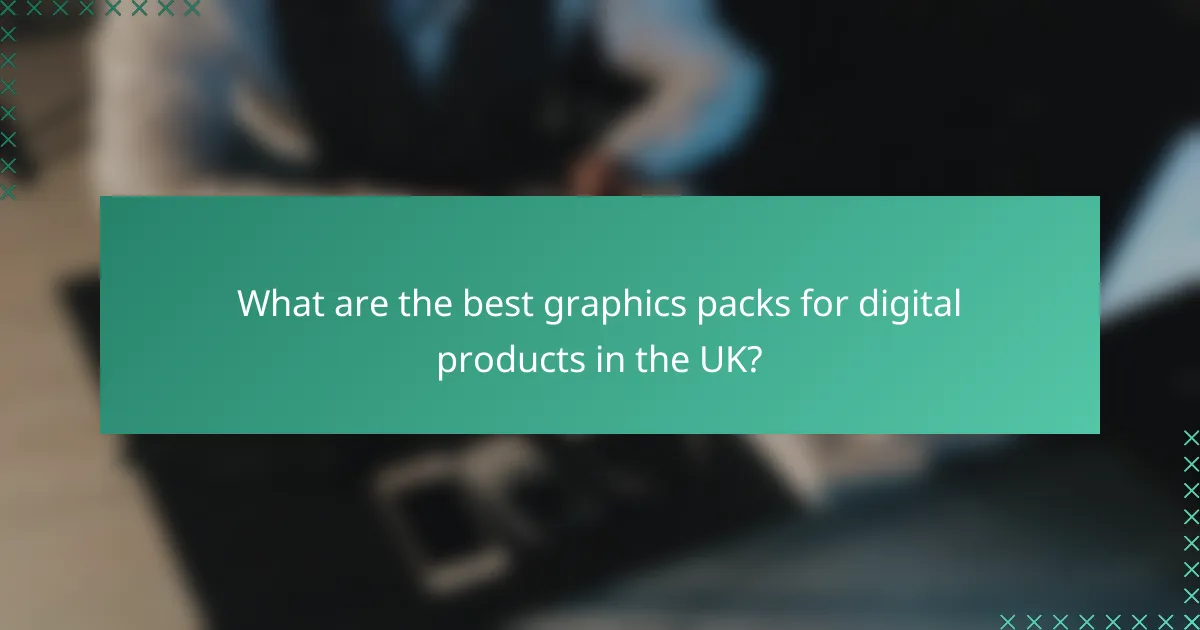 What are the best graphics packs for digital products in the UK?